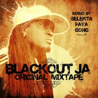 Blackout JA - Original Mixtape Mixed By Selekta Faya Gong cover